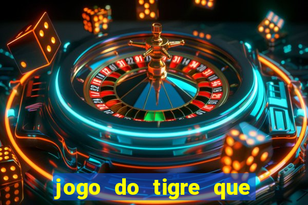 jogo do tigre que da bonus